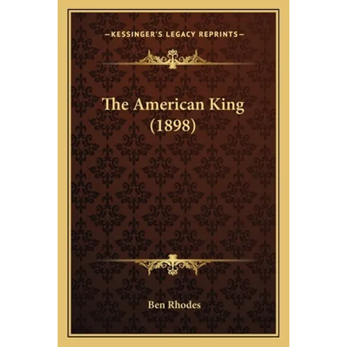 The American King (1898) - Paperback