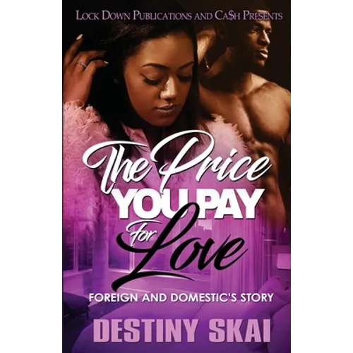 The Price You Pay for Love: Foreign and Domestic's Story - Paperback