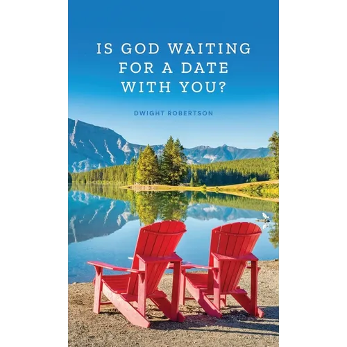 Is God Waiting for a Date with You? - Paperback