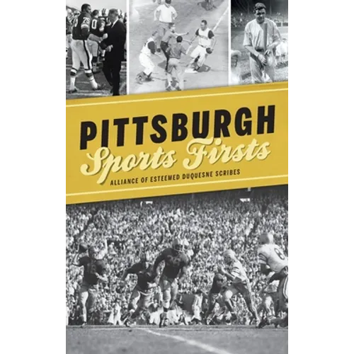 Pittsburgh Sports Firsts - Hardcover