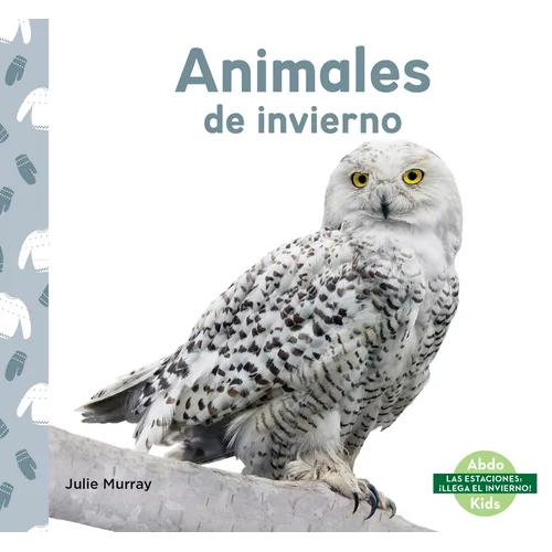 Animales de Invierno (Winter Animals) - Library Binding