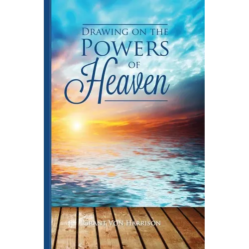 Drawing on the Powers of Heaven - Paperback