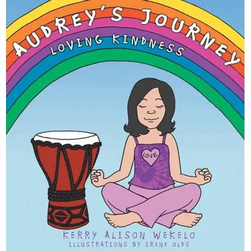 Audrey's Journey: Loving Kindness - Hardcover