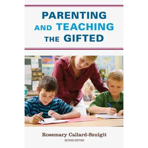 Parenting and Teaching the Gifted - Hardcover