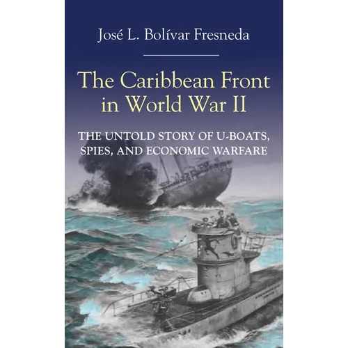 The Caribbean Front in World War II - Hardcover
