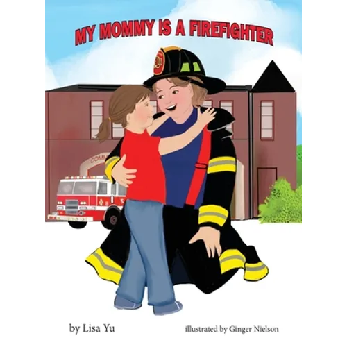 My Mommy is a Firefighter - Hardcover
