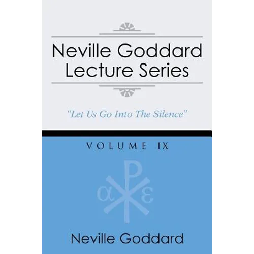 Neville Goddard Lecture Series, Volume IX: (A Gnostic Audio Selection, Includes Free Access to Streaming Audio Book) - Paperback