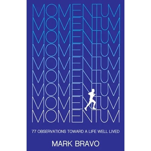 Momentum: 77 Observations Toward a Life Well Lived - Paperback