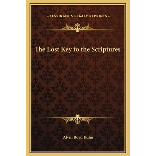 The Lost Key to the Scriptures - Hardcover