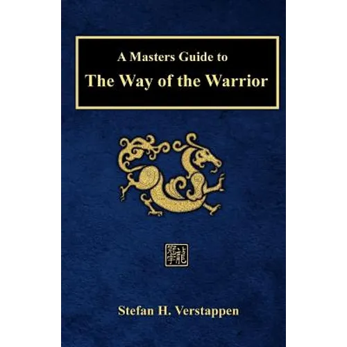 A Masters Guide to The Way of the Warrior - Paperback
