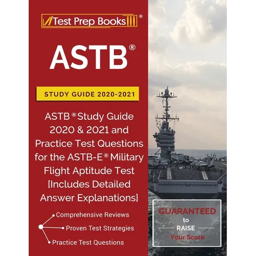 ASTB Study Guide 2020-2021: ASTB Study Guide 2020 & 2021 and Practice Test Questions for the ASTB-E Military Flight Aptitude Test [Includes Detail - Paperback