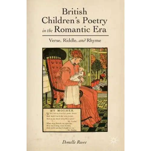 British Children's Poetry in the Romantic Era: Verse, Riddle, and Rhyme - Hardcover