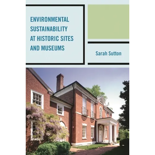Environmental Sustainability at Historic Sites and Museums - Paperback