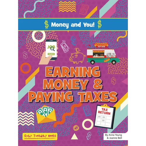 Earning Money and Paying Taxes - Library Binding