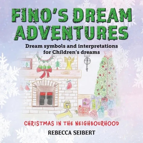 Fino's Dream Adventures book 3: Christmas in the Neighbourhood - Paperback