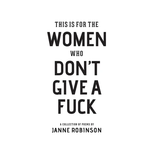 This Is For The Women Who Don't Give A Fuck - Paperback