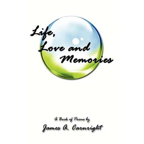 Life, Love and Memories: A Book of Poems - Paperback