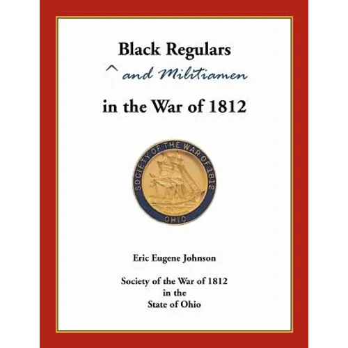 Black Regulars and Militiamen in the War of 1812 - Paperback