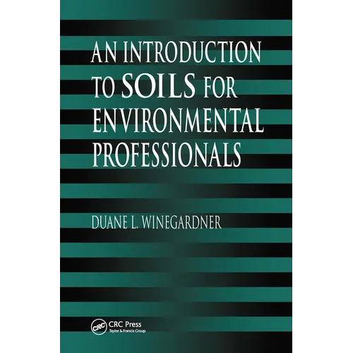 An Introduction to Soils for Environmental Professionals - Paperback