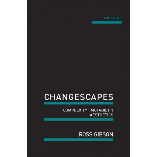 Changescapes: Complexity, Mutability, Aesthetics - Paperback