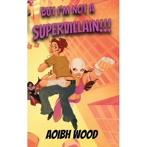 But I'm Not a Supervillain!!! - Paperback