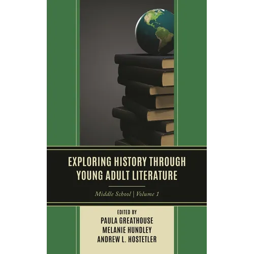 Exploring History through Young Adult Literature: Middle School - Paperback