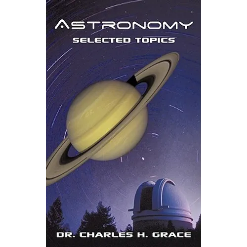 Astronomy: Selected Topics - Paperback