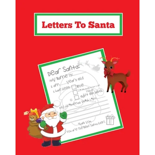 Letters To Santa: Blank Letter Templates To Write To Santa Claus For The Holiday, Writing Christmas Gift Wish List For Kids & Children, - Paperback
