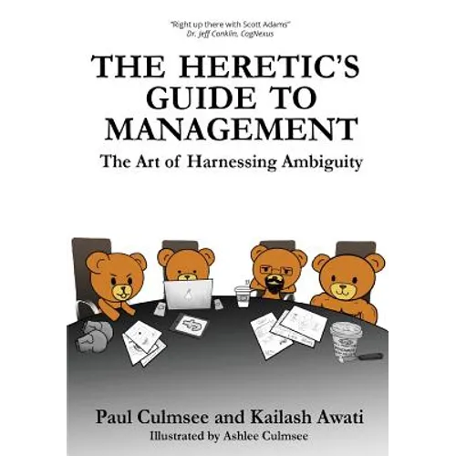 The Heretic's Guide to Management: The Art of Harnessing Ambiguity - Paperback