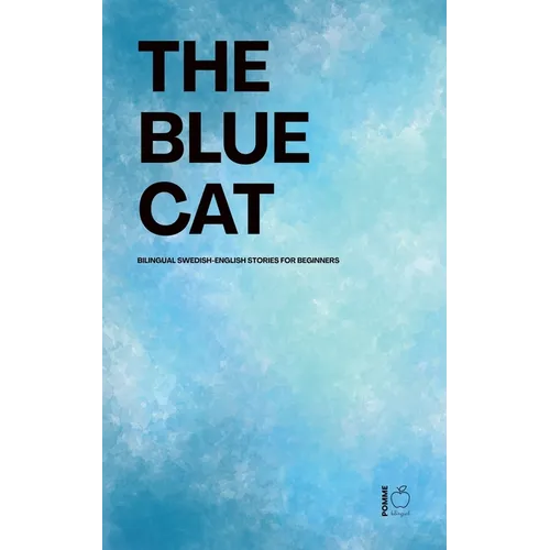 The Blue Cat: Bilingual Swedish-English Stories for Beginners - Paperback