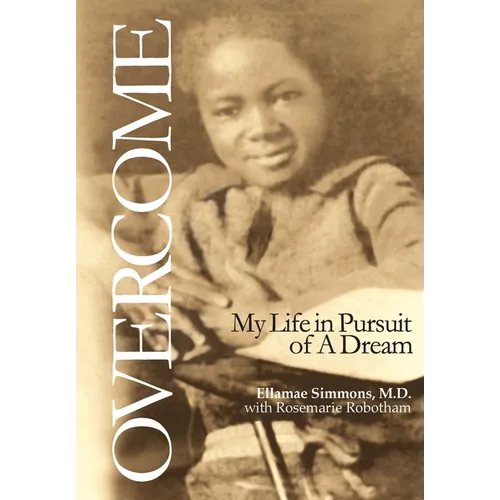 Overcome: My Life in Pursuit of A Dream - Hardcover