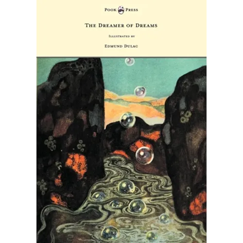 The Dreamer of Dreams - Illustrated by Edmund Dulac - Paperback