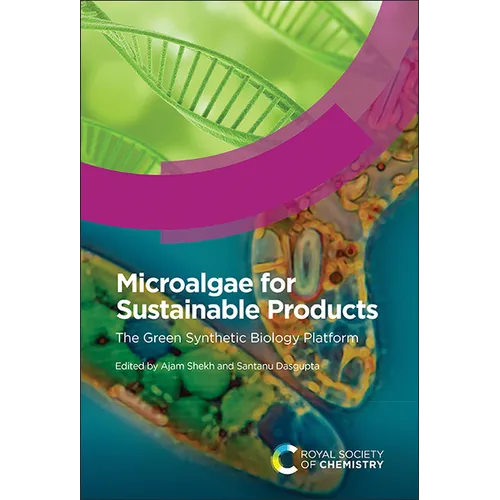 Microalgae for Sustainable Products: The Green Synthetic Biology Platform - Hardcover