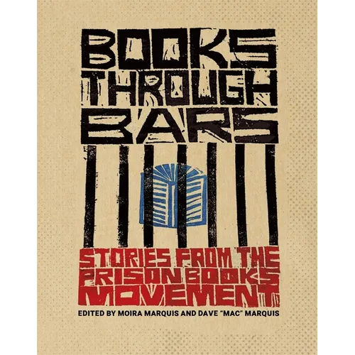 Books Through Bars: Stories from the Prison Books Movement - Paperback