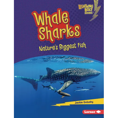 Whale Sharks: Nature's Biggest Fish - Library Binding