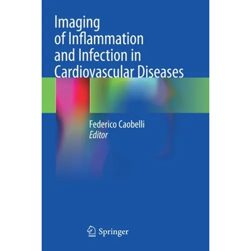 Imaging of Inflammation and Infection in Cardiovascular Diseases - Paperback