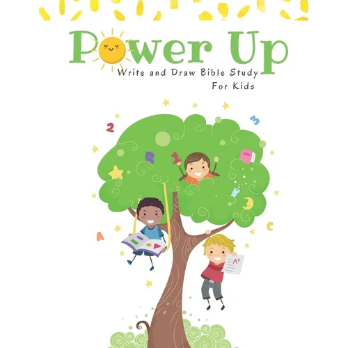 Power Up: Write and Draw Bible Study For Kids - Paperback