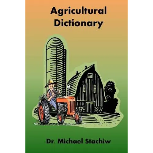 Agriculture Dictionary: Terminology of the Agriculture Industry - Paperback