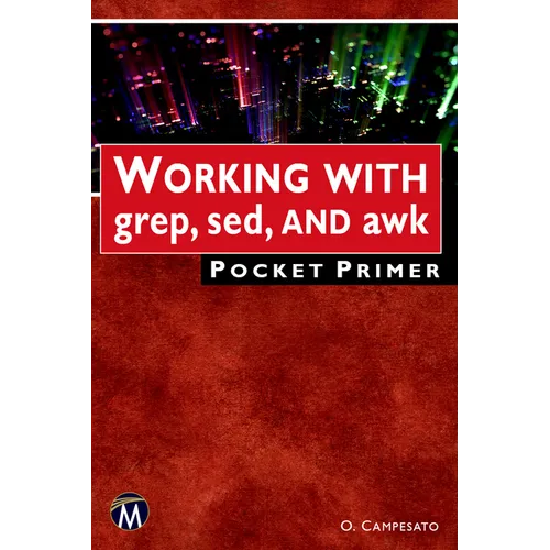 Working with Grep, Sed, and awk Pocket Primer - Paperback
