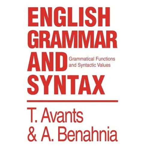 English Grammar and Syntax: Grammatical Functions and Syntactic Values - Hardcover