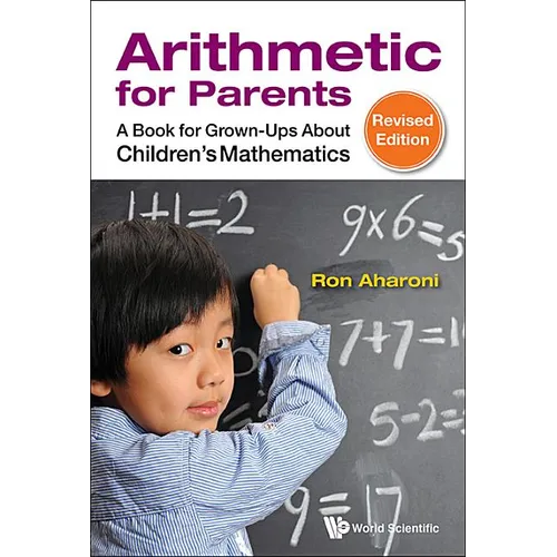Arithmetic for Parents: A Book for Grown-Ups about Children's Mathematics (Revised Edition) - Hardcover