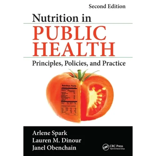Nutrition in Public Health: Principles, Policies, and Practice, Second Edition - Paperback