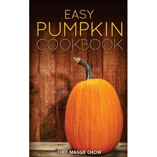 Easy Pumpkin Cookbook - Paperback