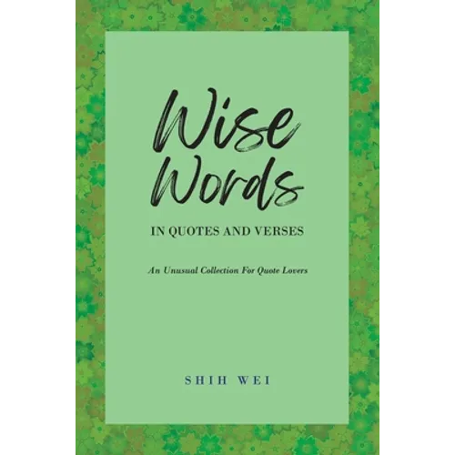 Wise Words In Quotes And Verses - Paperback