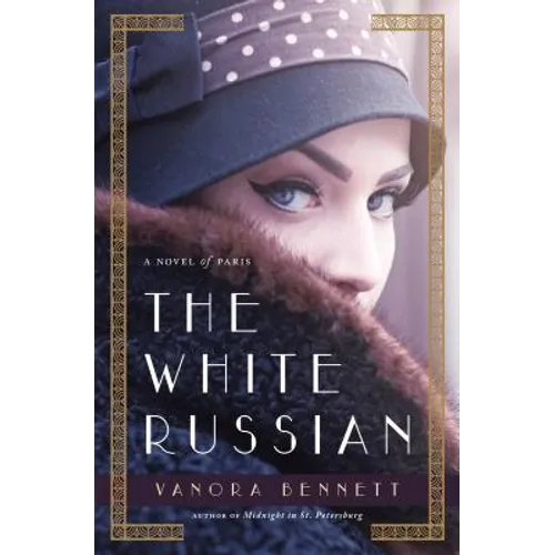 The White Russian: A Novel of Paris - Hardcover