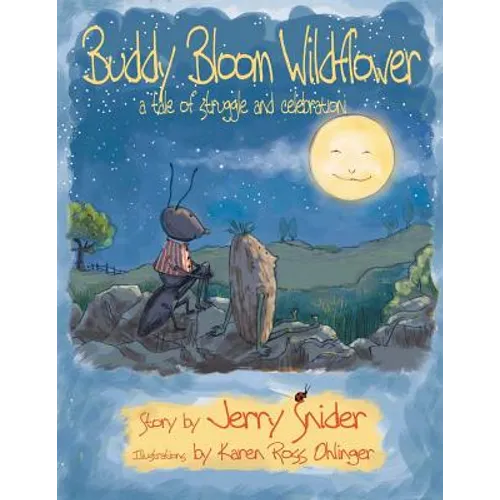 Buddy Bloom Wildflower: A Tale of Struggle and Celebration - Paperback