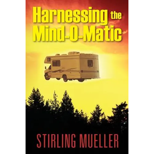 Harnessing the Mind-O-Matic - Paperback