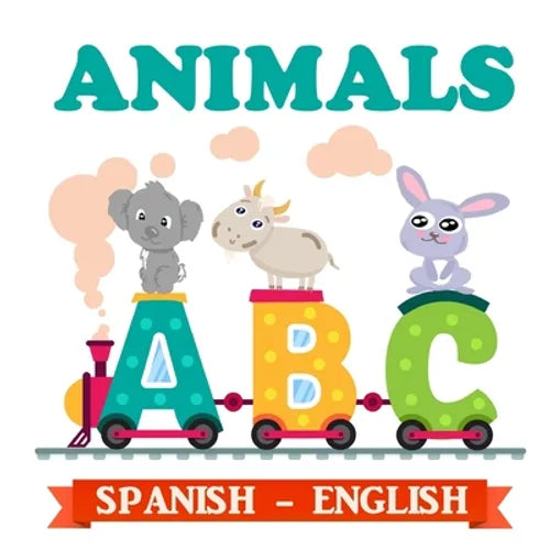 ABC Animals Spanish - English: ABC Bilingual Book Spanish English Illustrated Edition Baby Animals - Paperback