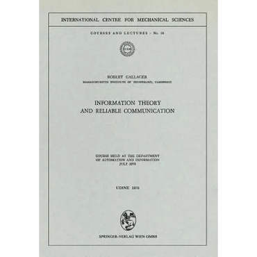 Information Theory and Reliable Communication: Course Held at the Department for Automation and Information July 1970 - Paperback