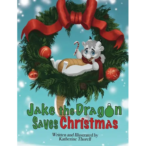 Jake the Dragon Saves Christmas - Hardcover